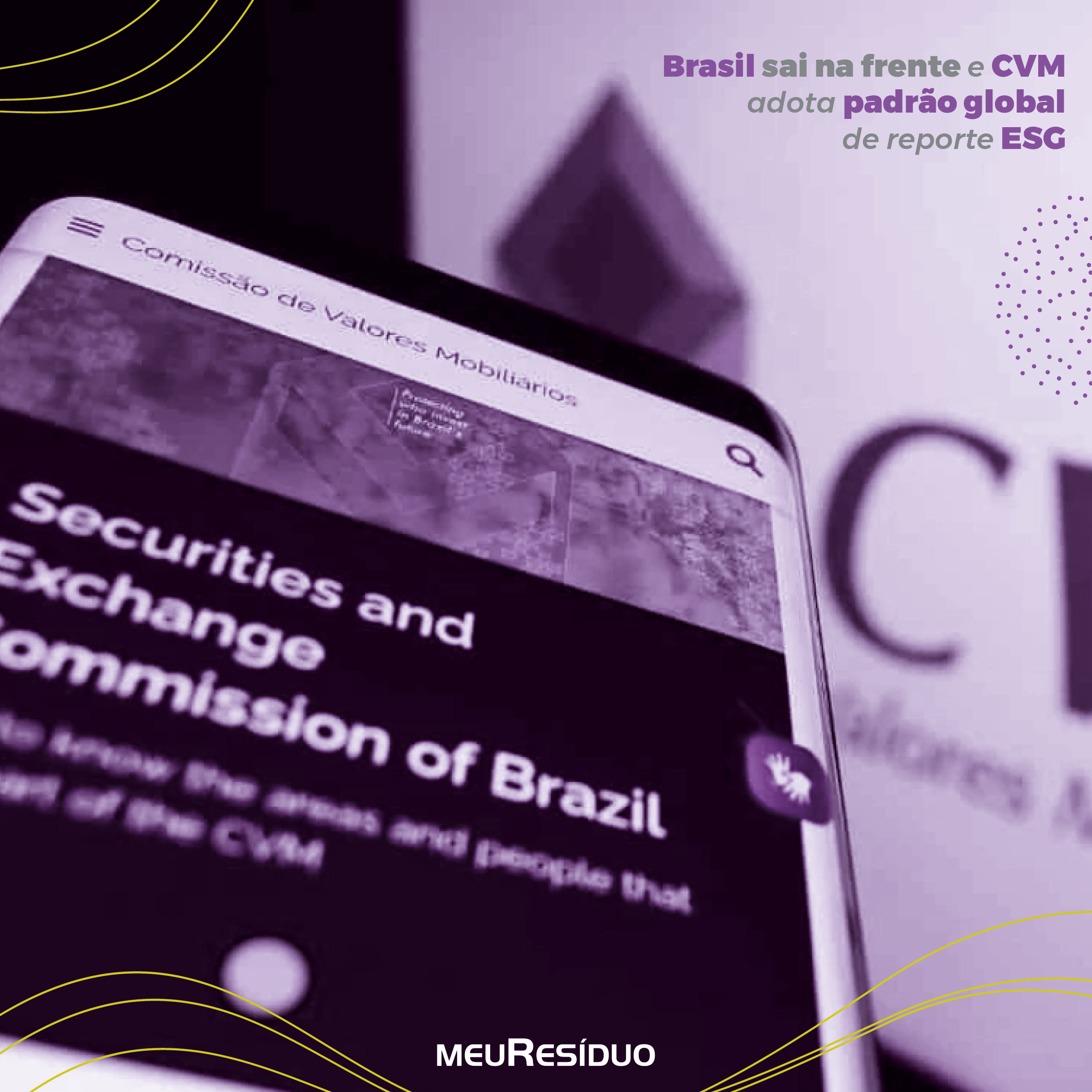 Brasil sai na frente e CVM adota padrão global de reporte ESG - meuResíduo