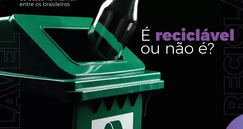É reciclável ou não é