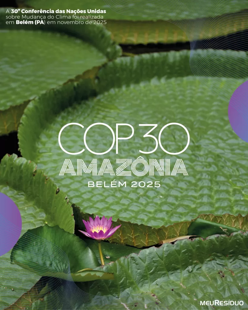 Resumão da COP30 pela meuResíduo