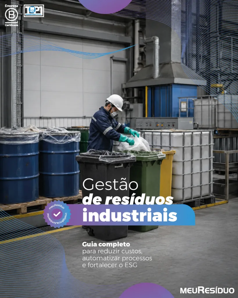 Gestão de Resíduos Industriais: como reduzir custos, automatizar processos e implantar ESG